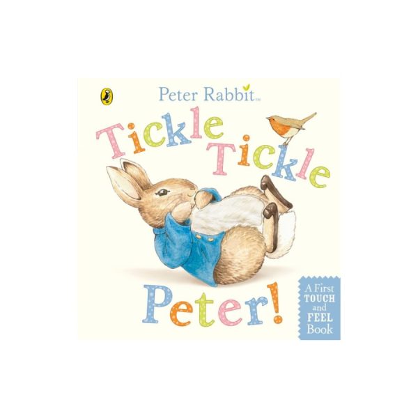 Peter Rabbit Tickle Tickle Peter! A First Touch And Feel Book